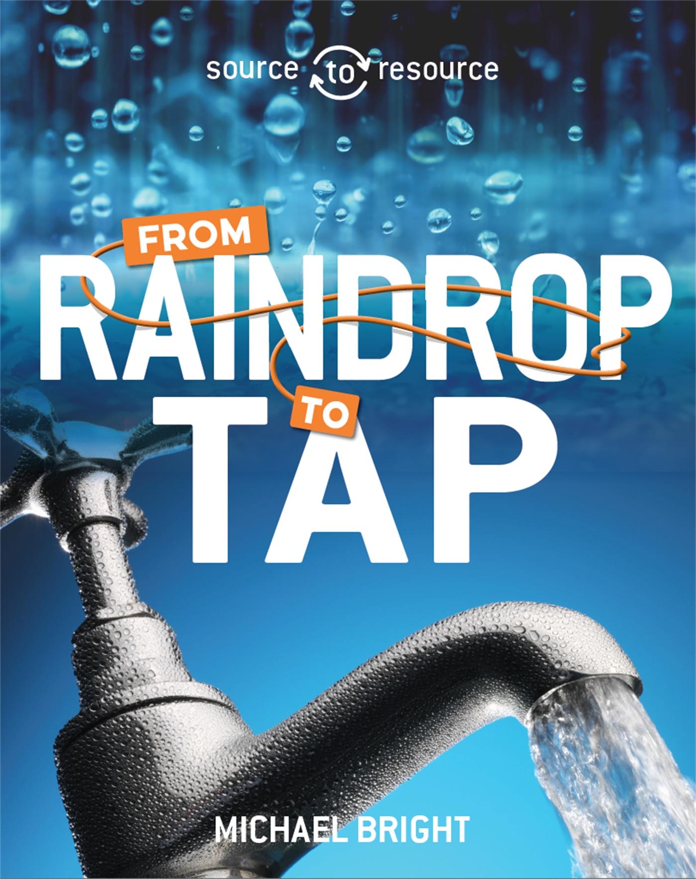 Vorderes Coverbild Source to Resource: Water: From Raindrop to Tap
