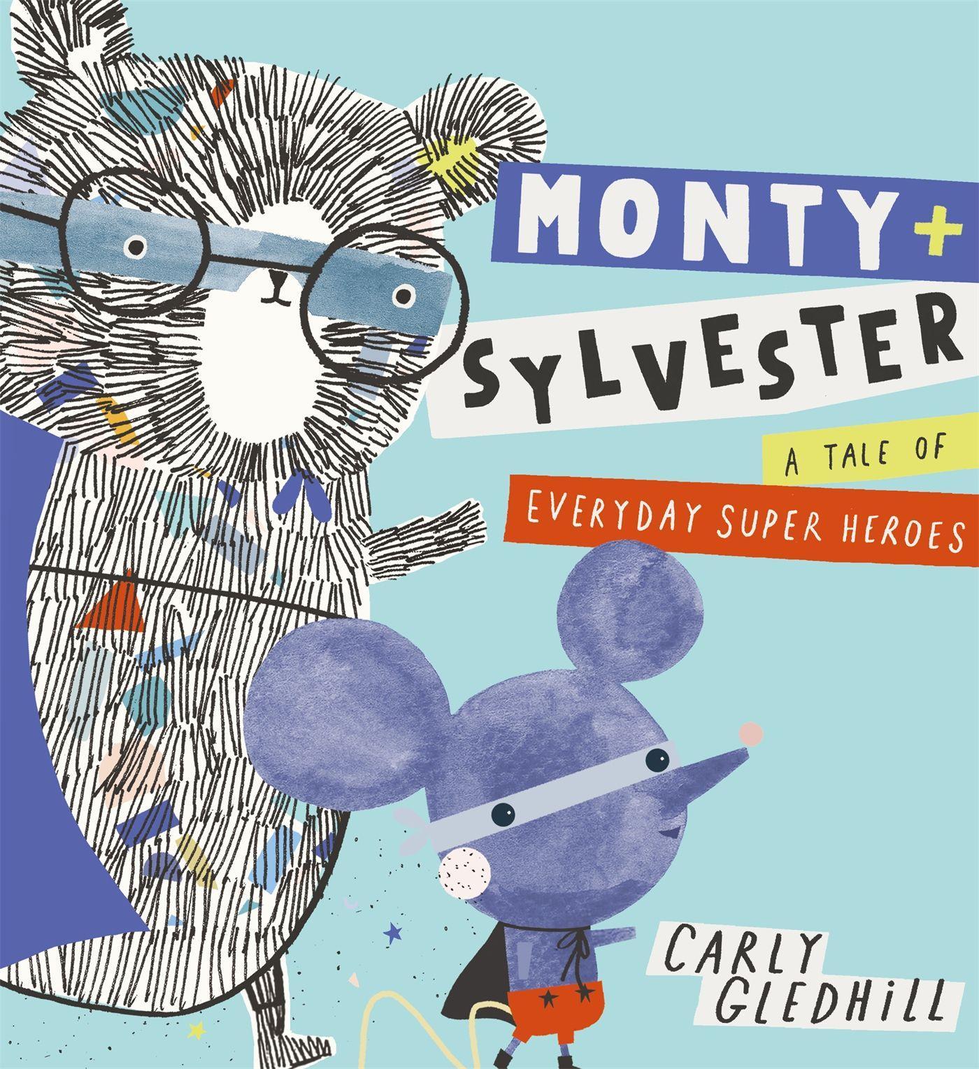 Vorderes Coverbild Monty and Sylvester a Tale of Everyday Super Heroes