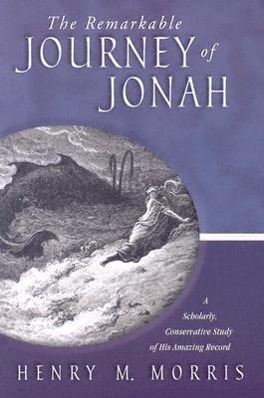 Vorderes Coverbild The Remarkable Journey of Jonah: A Verse-By-Verse Exposition of His Amazing Record