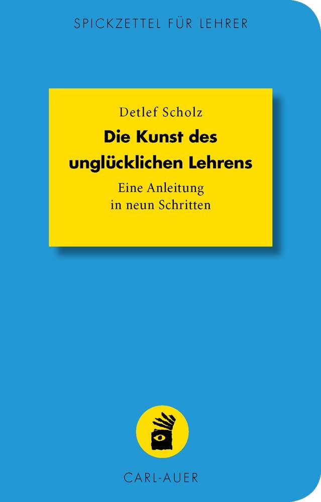 Vorderes Coverbild Die Kunst des unglücklichen Lehrens
