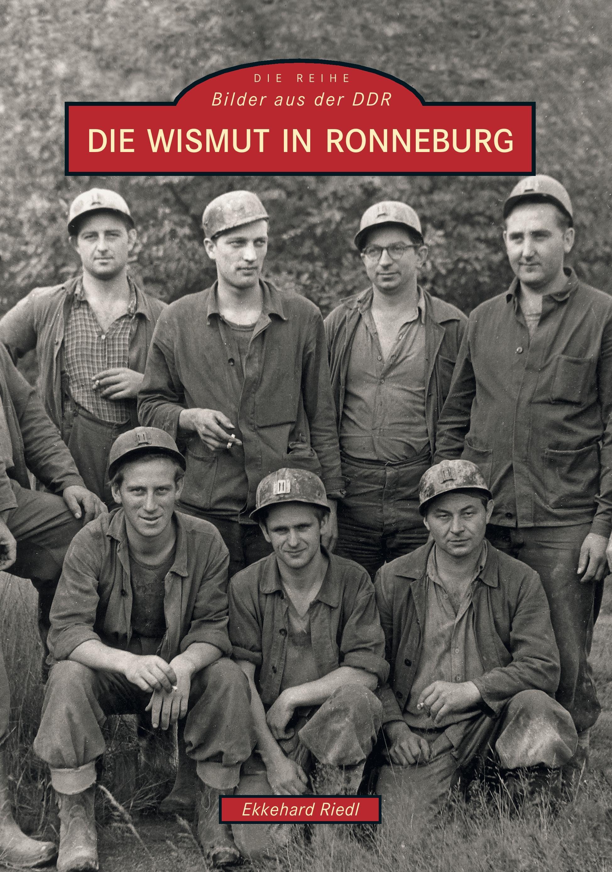 Vorderes Coverbild Die Wismut in Ronneburg