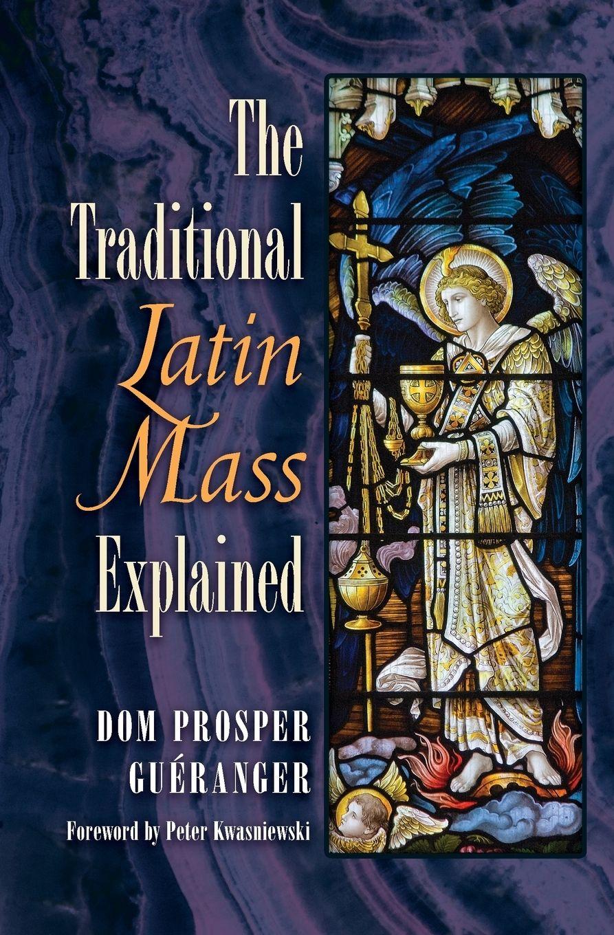 Vorderes Coverbild The Traditional Latin Mass Explained