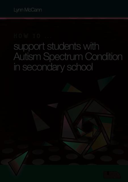Vorderes Coverbild How to ... Support Children with Autism Spectrum Condition in Secondary School