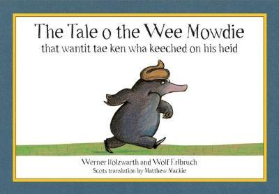 Vorderes Coverbild The Tale o the Wee Mowdie that wantit tae ken wha keeched on his heid
