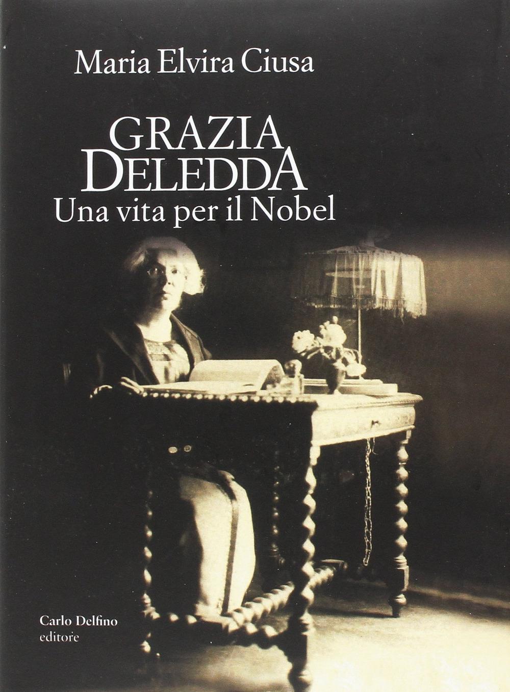 Vorderes Coverbild Grazia Deledda. Una vita per il Nobel