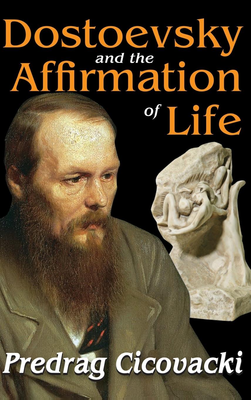 Vorderes Coverbild Dostoevsky and the Affirmation of Life