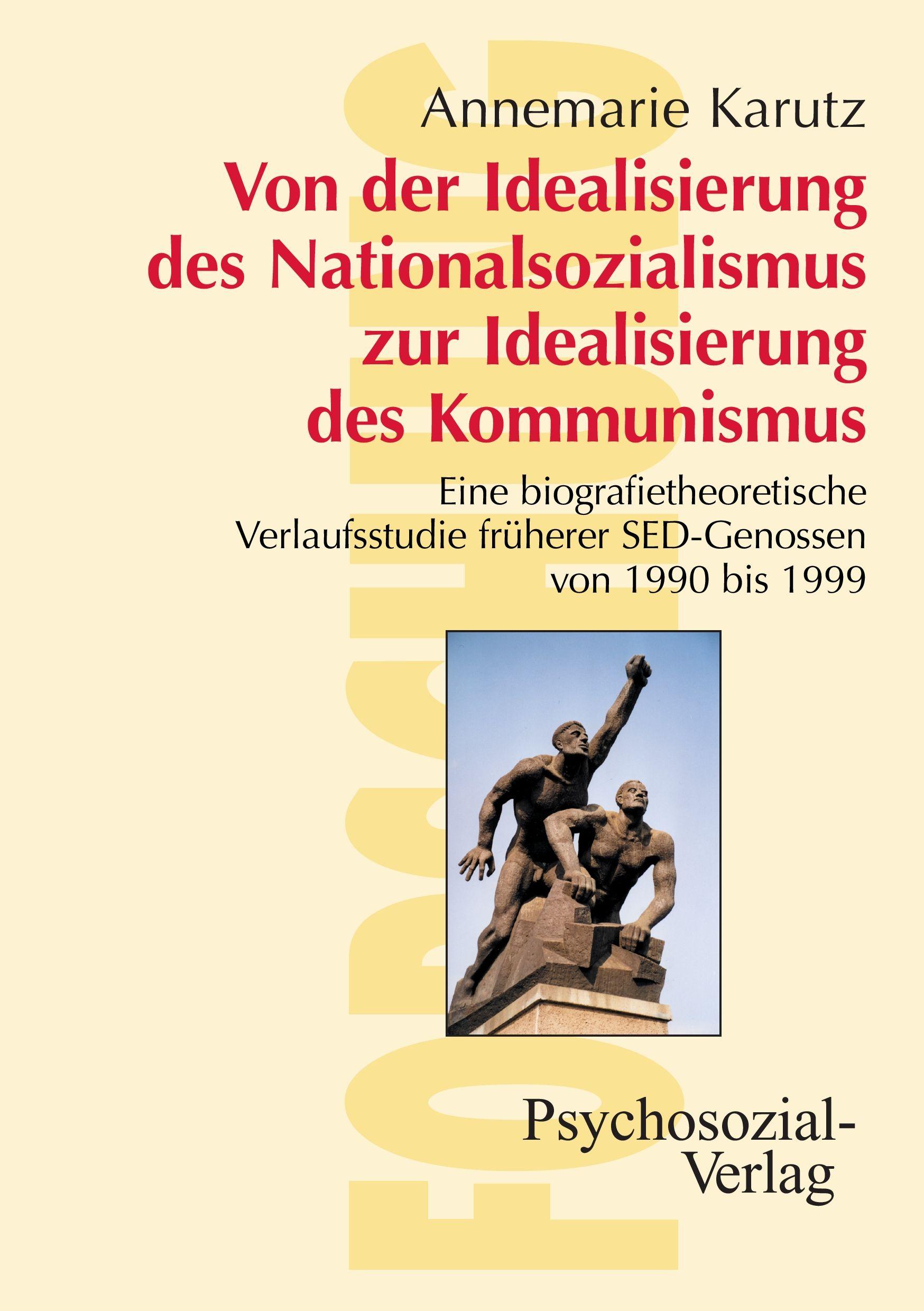 Vorderes Coverbild Von der Idealisierung des Nationalsozialismus zur Idealisierung des Kommunismus
