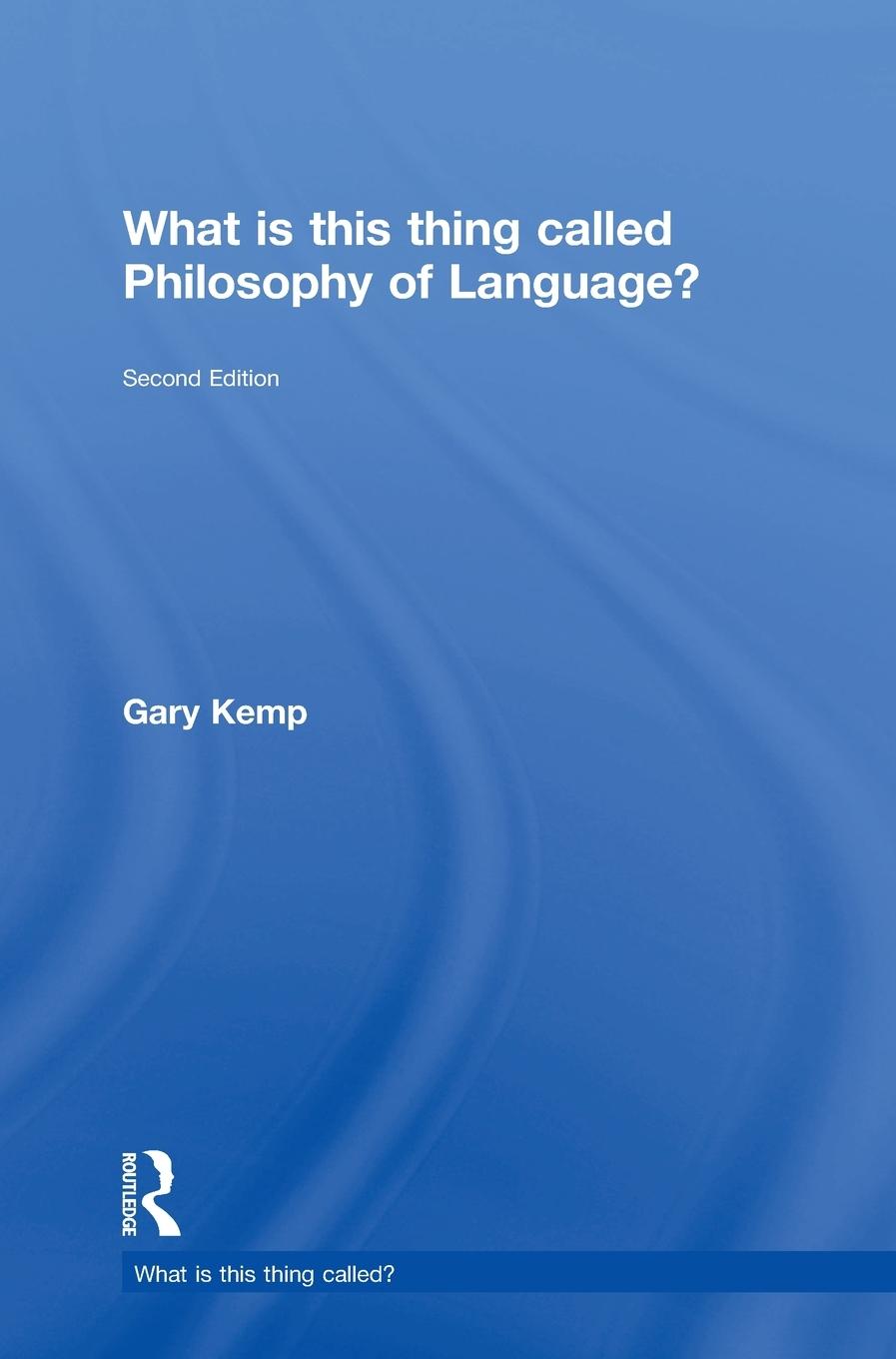 Vorderes Coverbild What is this thing called Philosophy of Language?