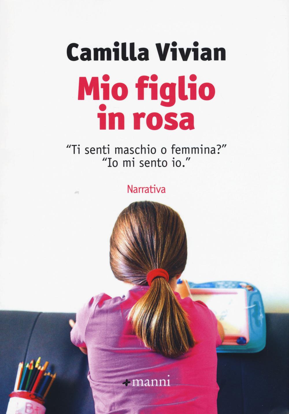 Vorderes Coverbild Mio figlio in rosa. "Ti senti maschio o femmina?" "Io mi sento io"