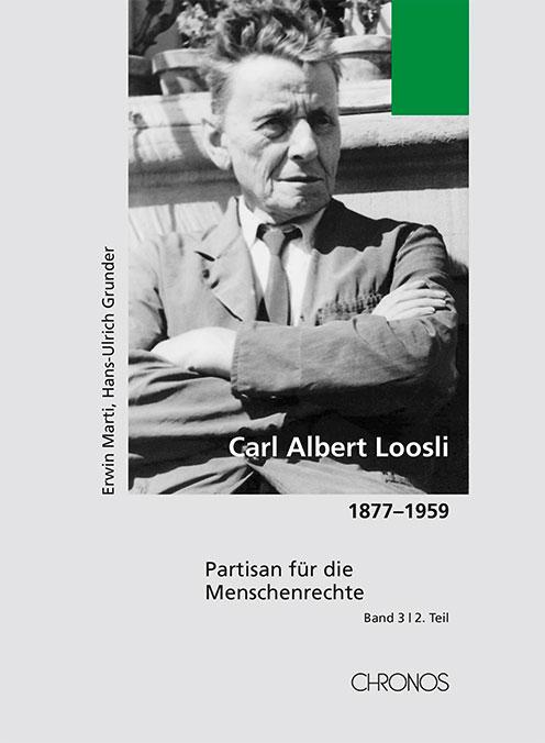 Vorderes Coverbild Carl Albert Loosli 1877-1959 / Carl Albert Loosli 1877-1959, Band 3/2