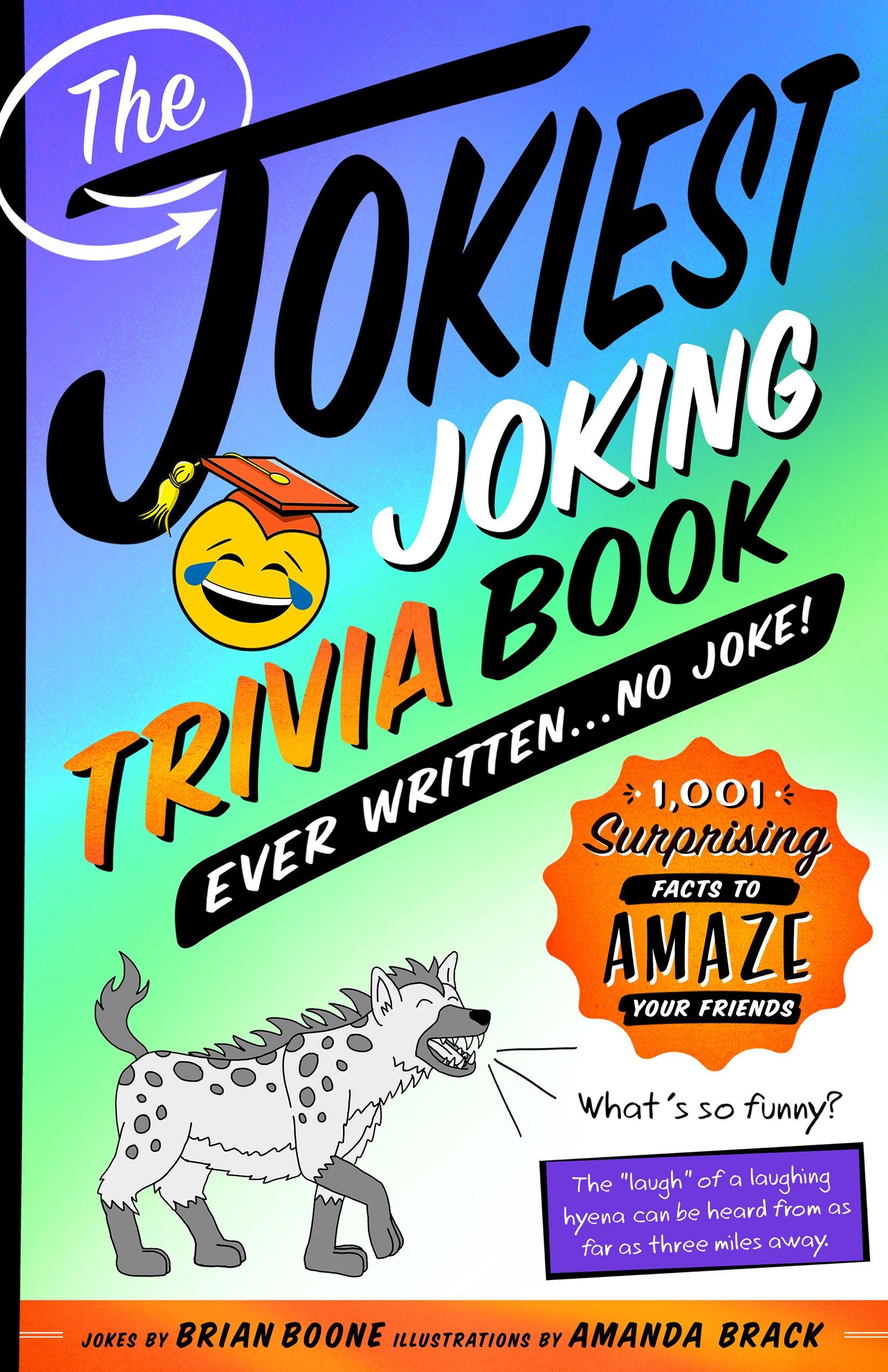 Vorderes Coverbild The Jokiest Joking Trivia Book Ever Written . . . No Joke!