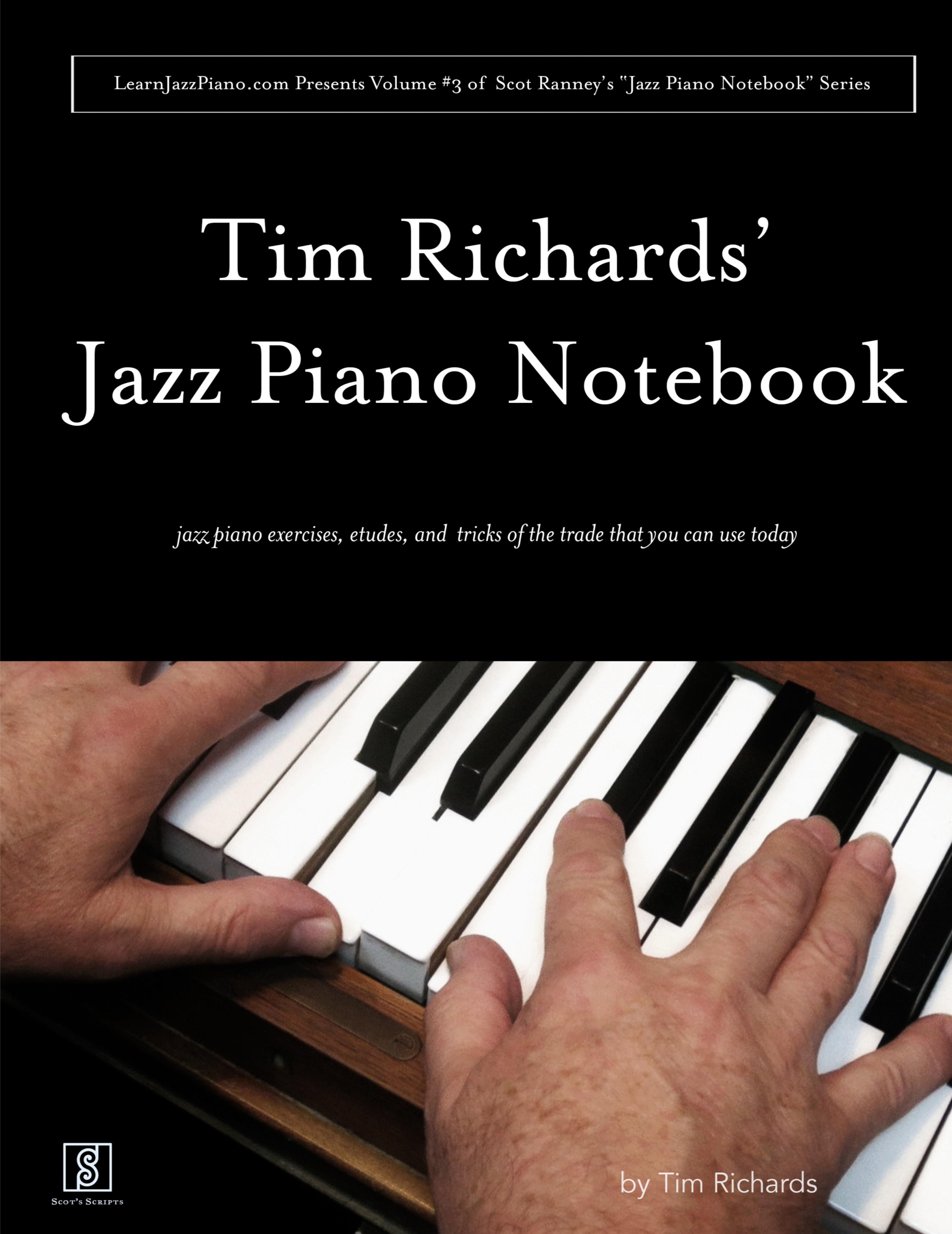 Vorderes Coverbild Tim Richard's Jazz Piano Notebook - Volume 3 of Scot Ranney's "Jazz Piano Notebook Series"