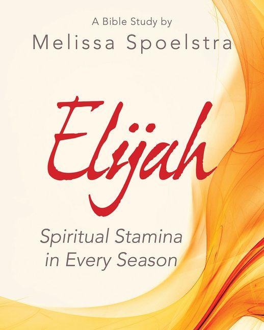 Vorderes Coverbild Elijah - Women's Bible Study Participant Workbook