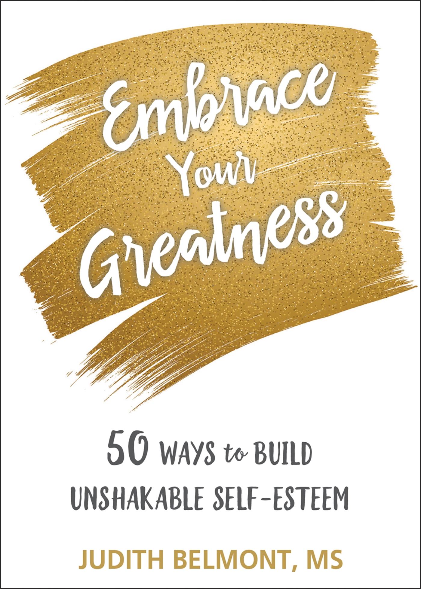 Vorderes Coverbild Embrace Your Greatness: Fifty Ways to Build Unshakable Self-Esteem