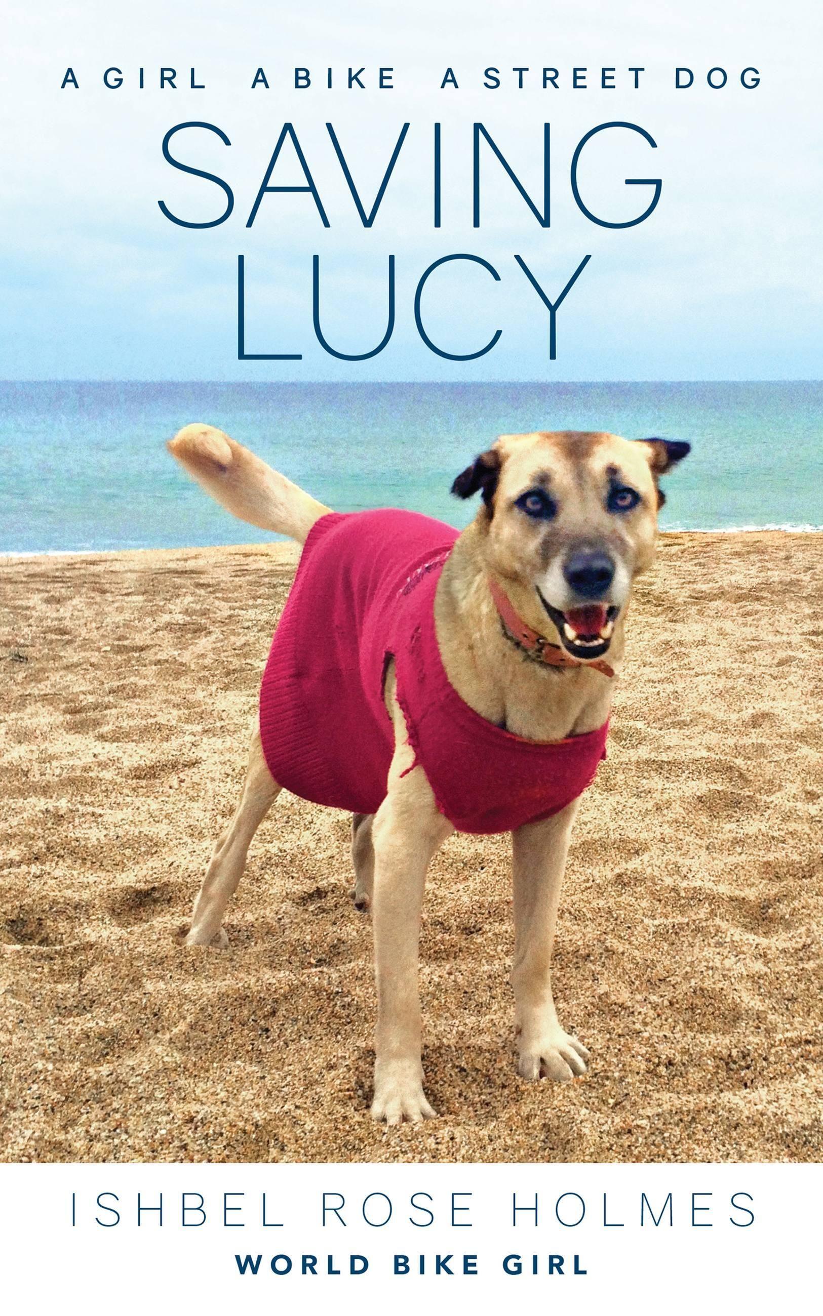 Vorderes Coverbild Saving Lucy: A Girl, a Bike, a Street Dog