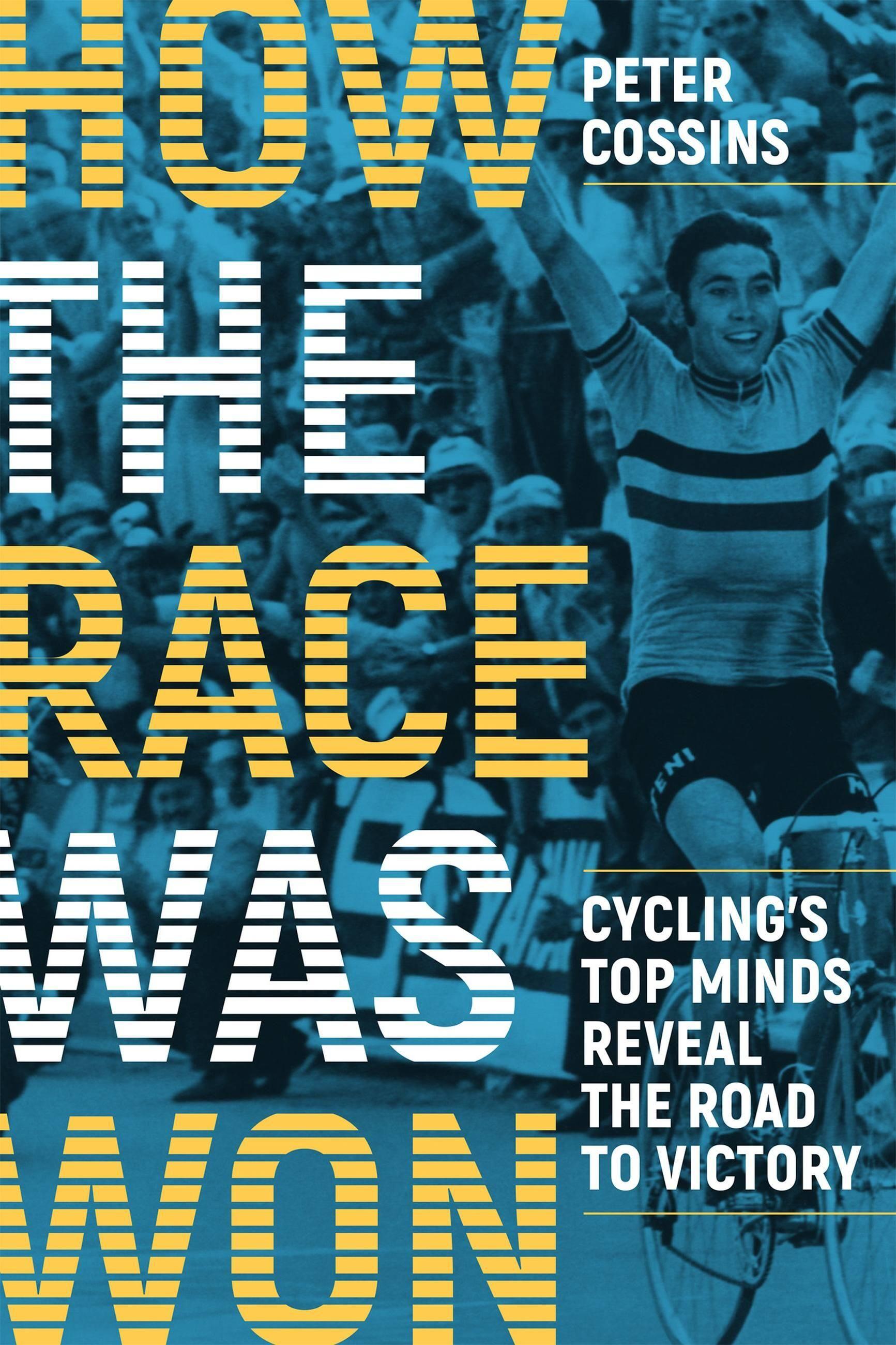 Vorderes Coverbild How the Race Was Won: Cycling's Top Minds Reveal the Road to Victory