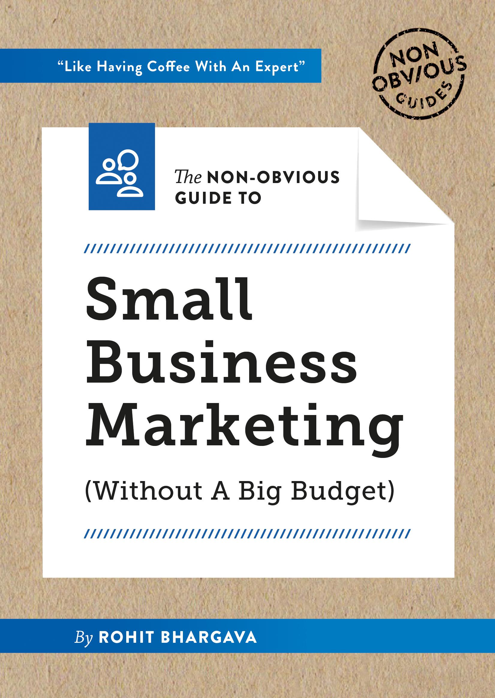 Vorderes Coverbild The Non-Obvious Guide to Small Business Marketing (Without a Big Budget)
