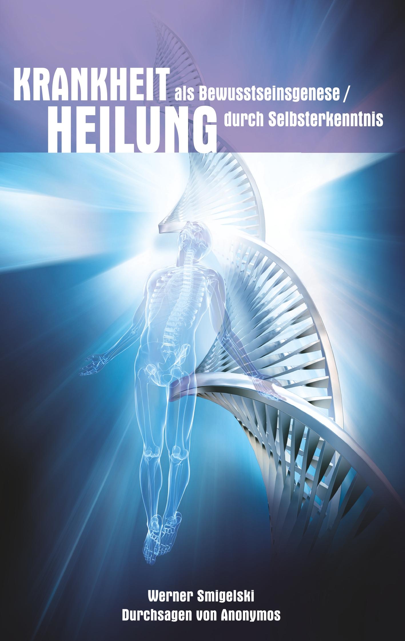 Vorderes Coverbild Krankheit als Bewusstseinesgenese / Heilung durch Selbsterkenntnis