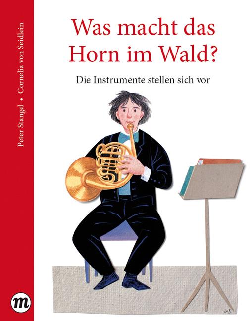 Vorderes Coverbild Was macht das Horn im Wald?