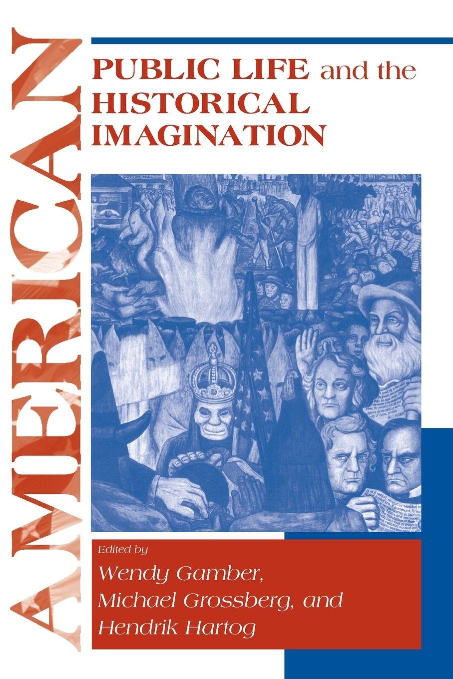 Vorderes Coverbild American Public Life and the Historical Imagination