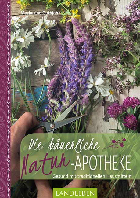 Vorderes Coverbild Die bäuerliche Naturapotheke