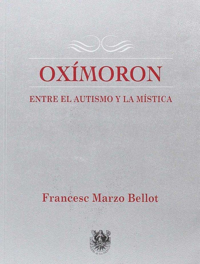 Vorderes Coverbild Oxímoron : entre el autismo a la mística
