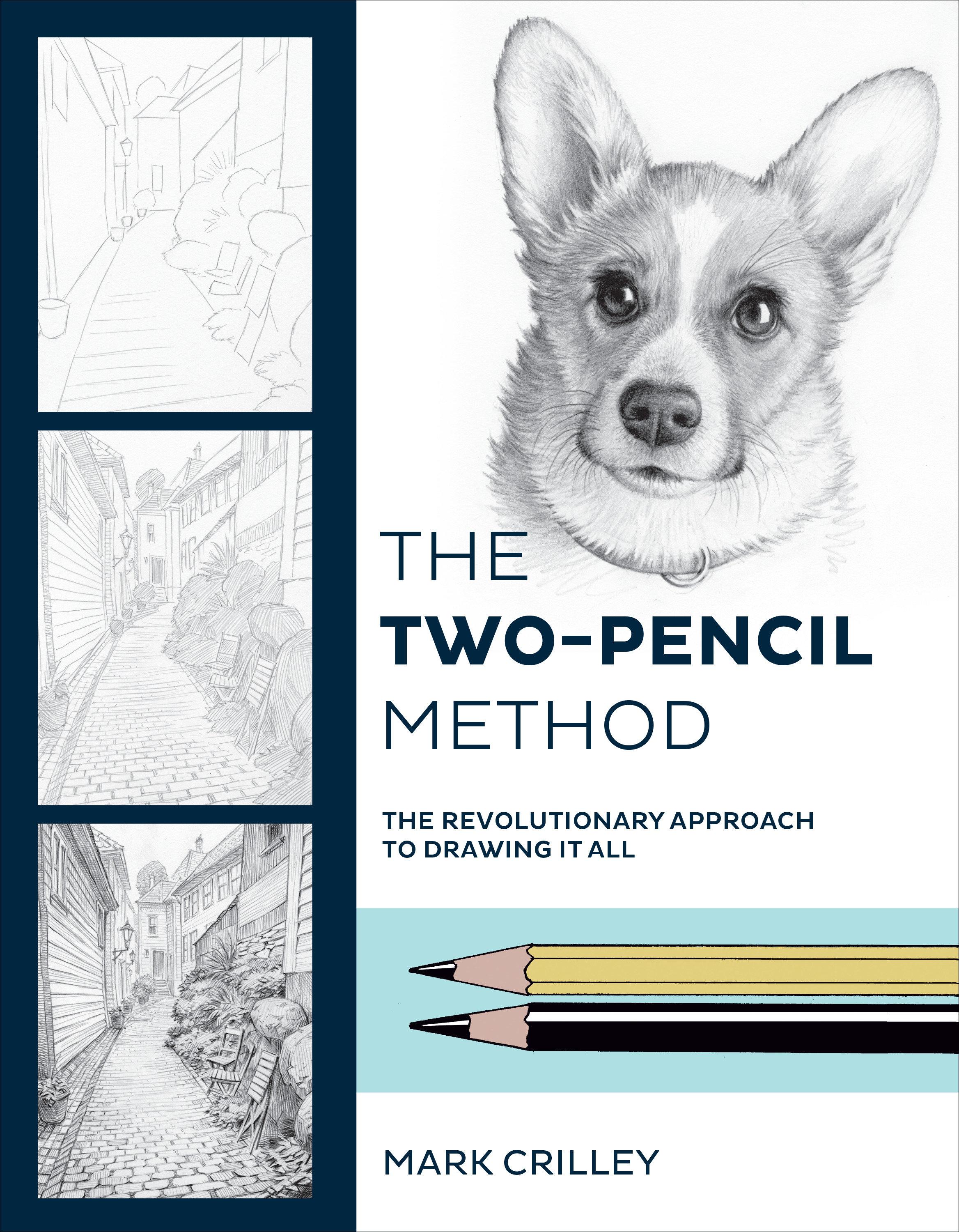 Vorderes Coverbild The Two-Pencil Method: The Revolutionary Approach to Drawing It All