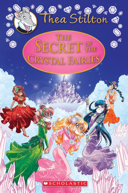 Vorderes Coverbild The Secret of the Crystal Fairies (Thea Stilton: Special Edition #7)