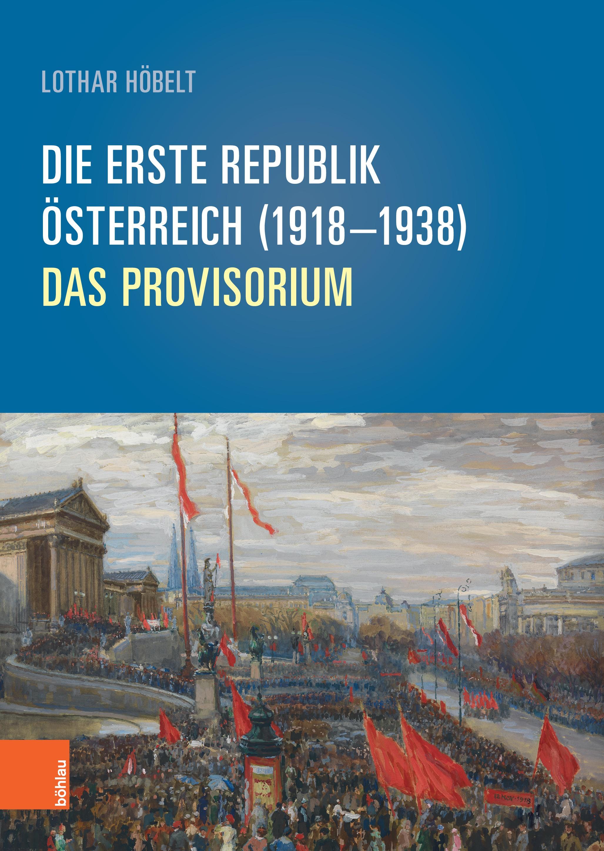 Vorderes Coverbild Die Erste Republik Österreich (1918-1938)