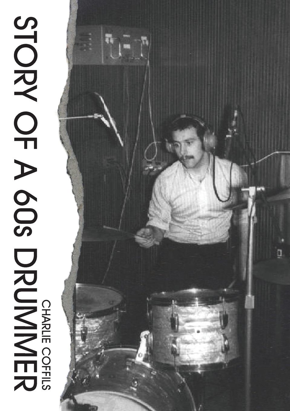 Vorderes Coverbild Story Of A 60s Drummer