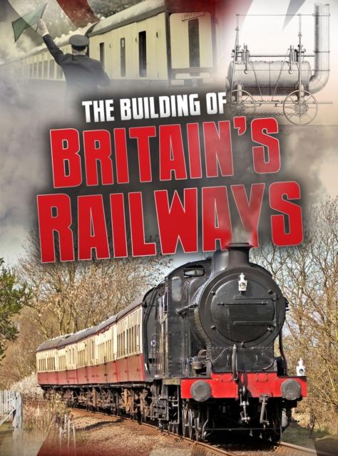 Vorderes Coverbild The Building of Britain's Railways
