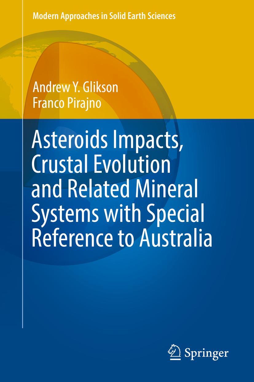 Vorderes Coverbild Asteroids Impacts, Crustal Evolution and Related Mineral Systems with Special Reference to Australia