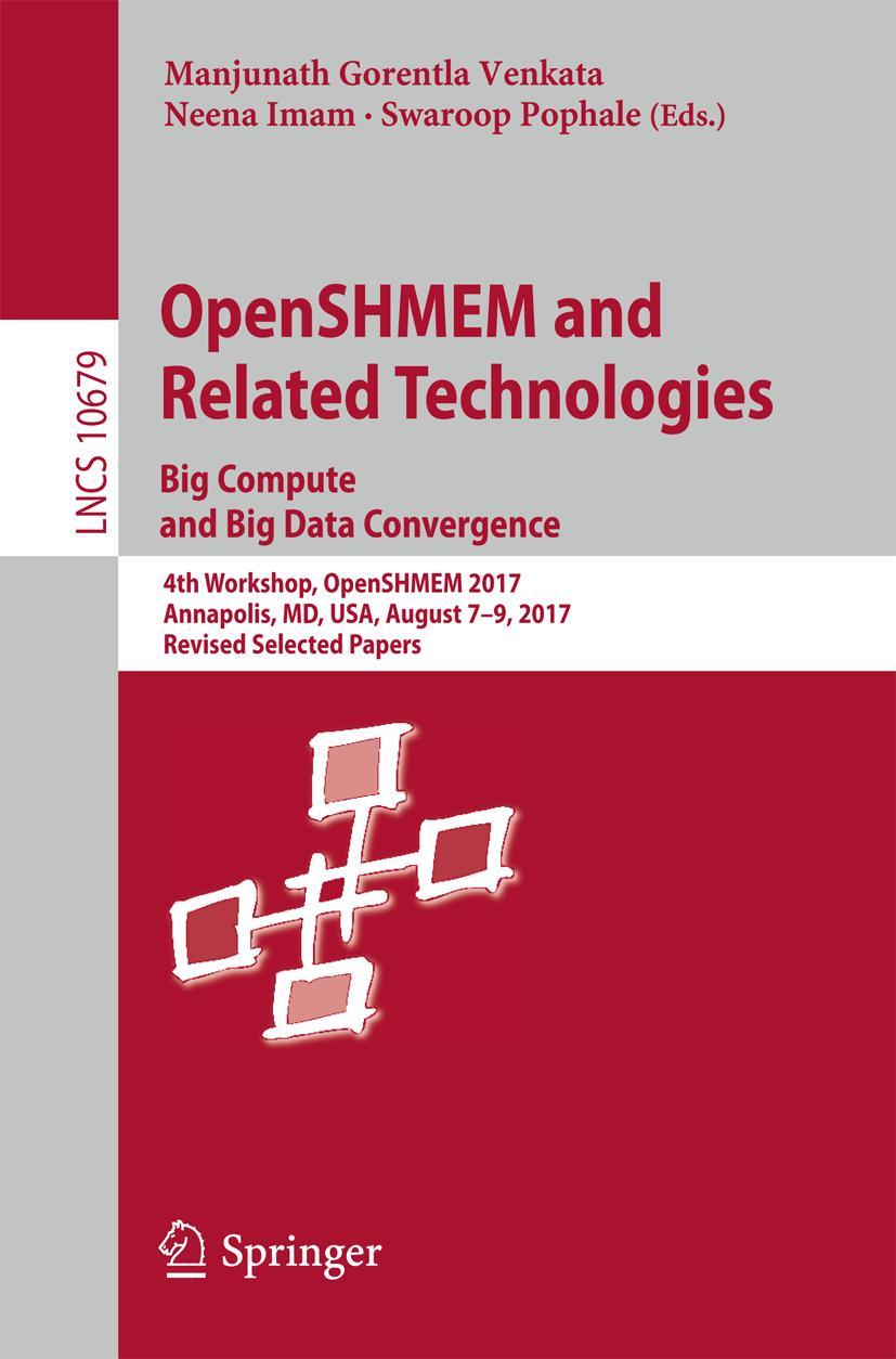 Vorderes Coverbild OpenSHMEM and Related Technologies. Big Compute and Big Data Convergence