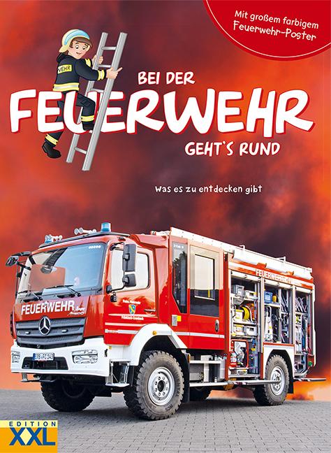 Vorderes Coverbild Bei der Feuerwehr geht's rund - mit großem farbigem Feuerwehr-Poster
