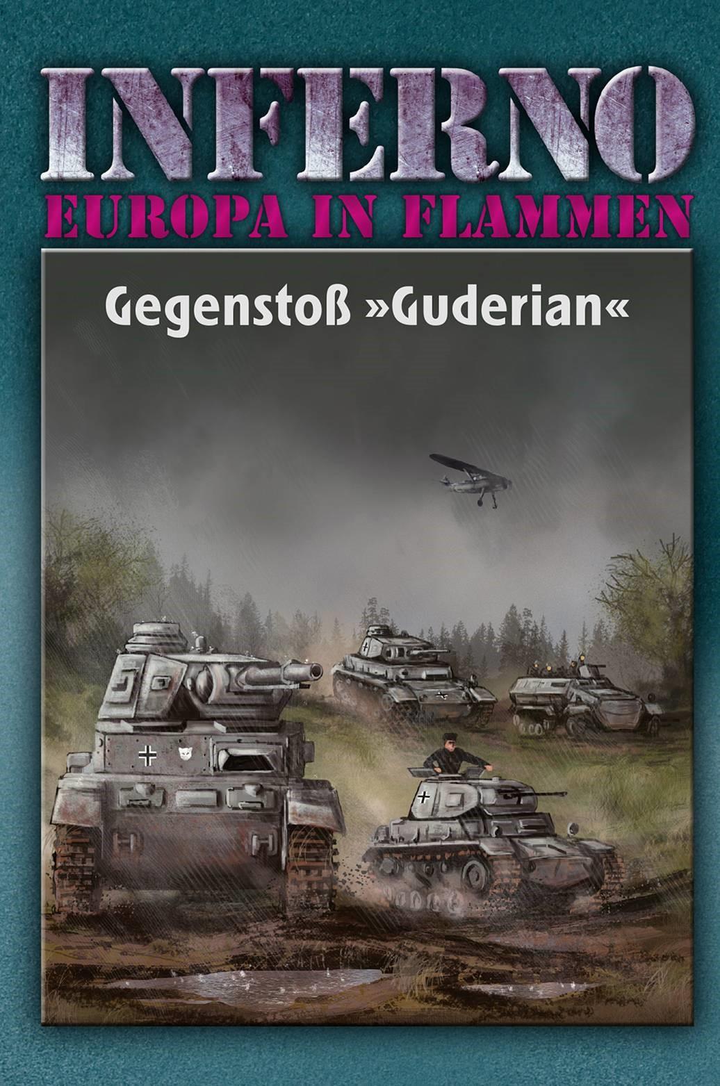 Vorderes Coverbild Inferno - Europa in Flammen, Band 2: Gegenstoß »Guderian«