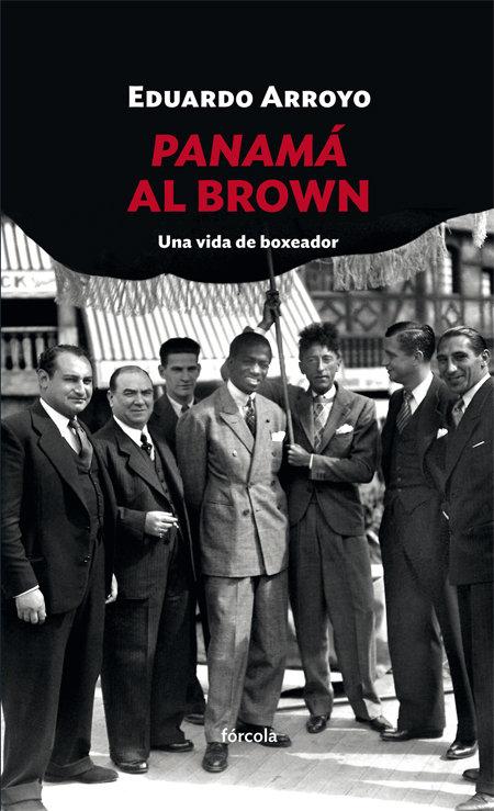 Vorderes Coverbild Panamá Al Brown : una vida de boxeador