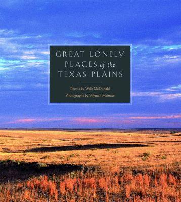 Vorderes Coverbild Great Lonely Places of the Texas Plains