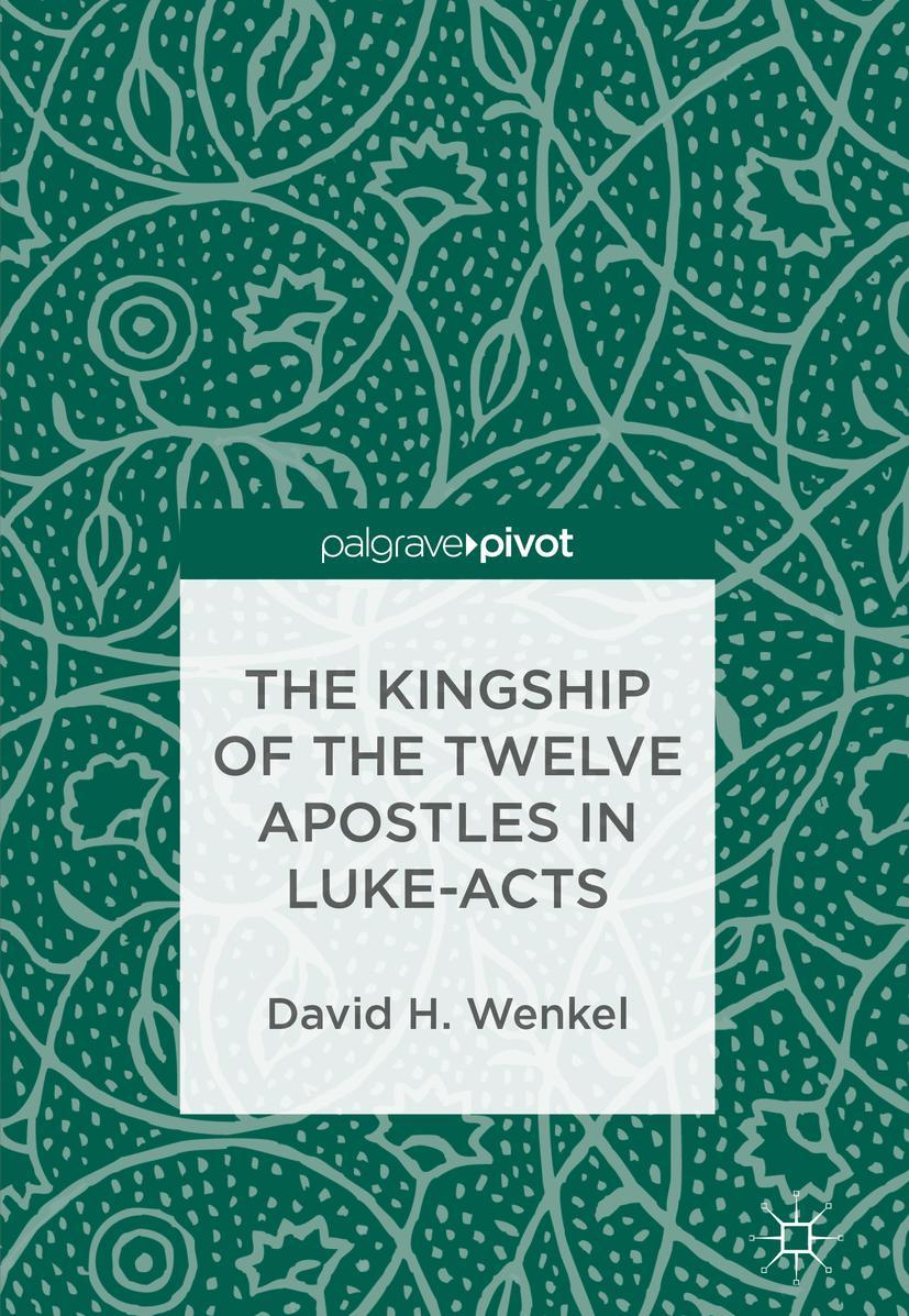 Vorderes Coverbild The Kingship of the Twelve Apostles in Luke-Acts