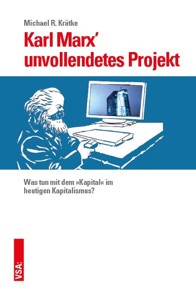 Vorderes Coverbild Karl Marx' unvollendetes Projekt