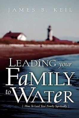 Vorderes Coverbild Leading Your Family To Water