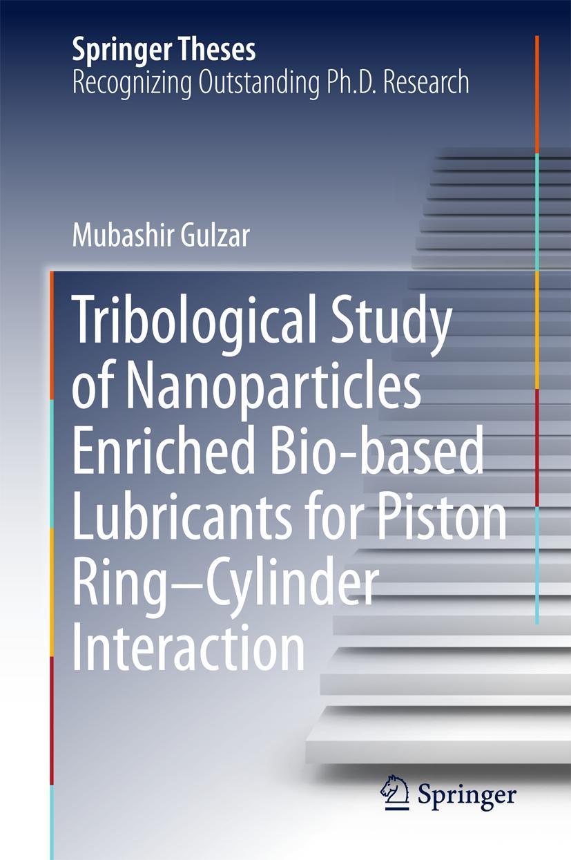 Vorderes Coverbild Tribological Study of Nanoparticles Enriched Bio-based Lubricants for Piston Ring-Cylinder Interaction