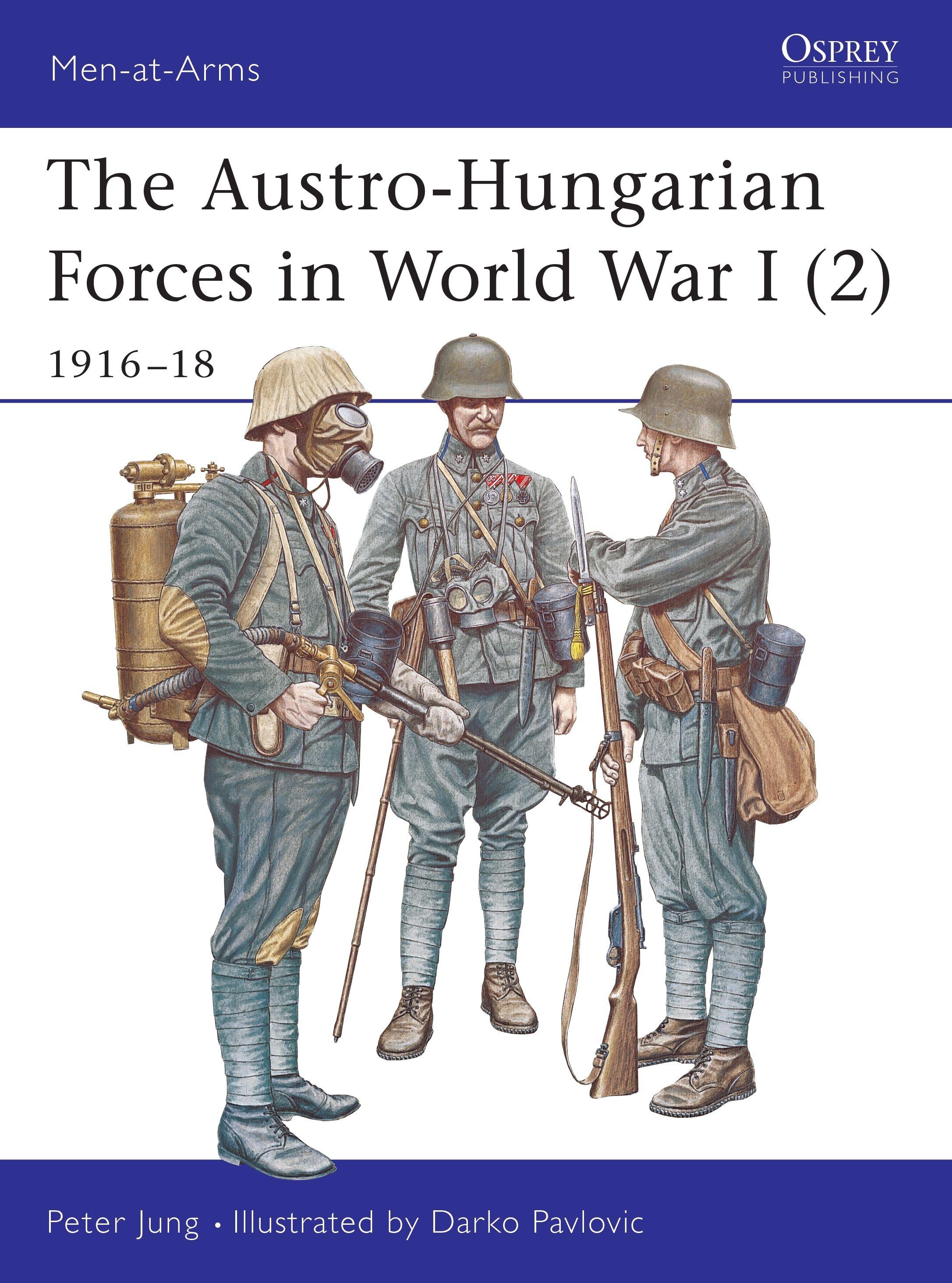 Vorderes Coverbild The Austro-Hungarian Forces in World War I (2)
