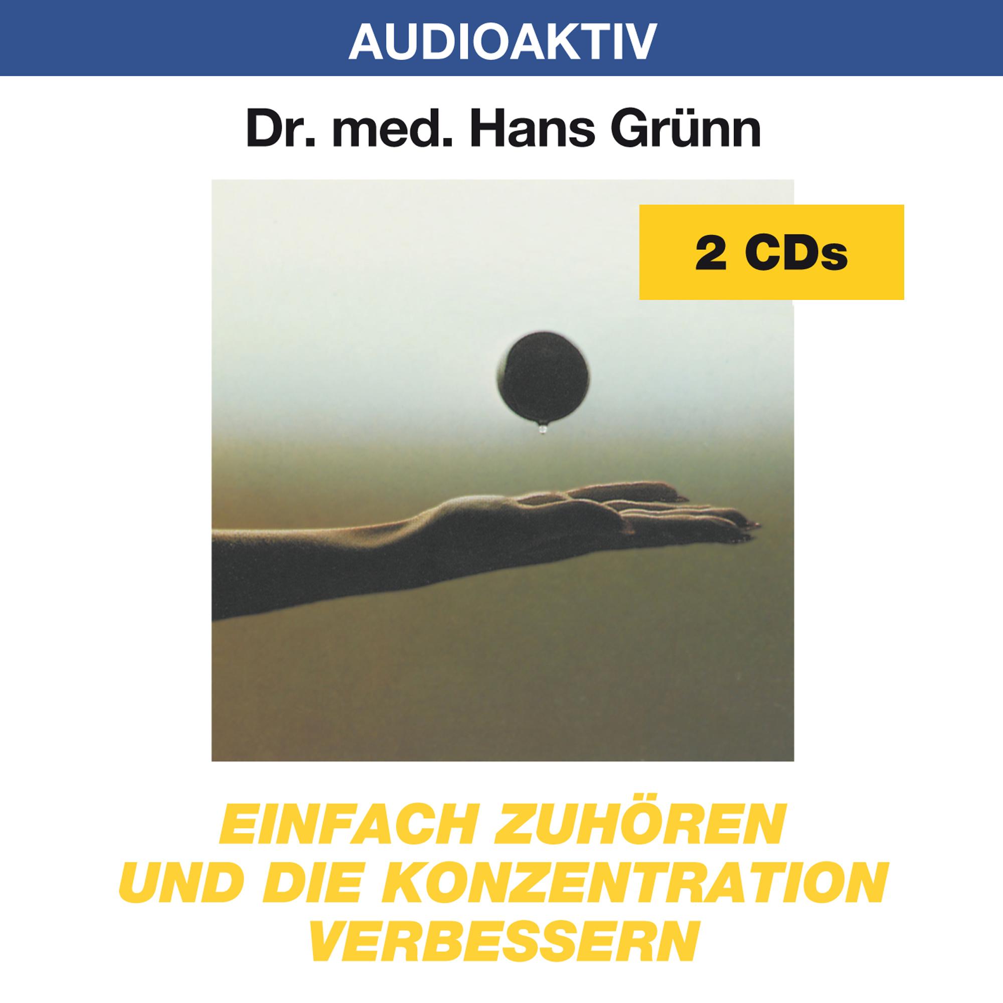 Vorderes Coverbild Einfach zuhören und die Konzentration verbessern. 2 CDs