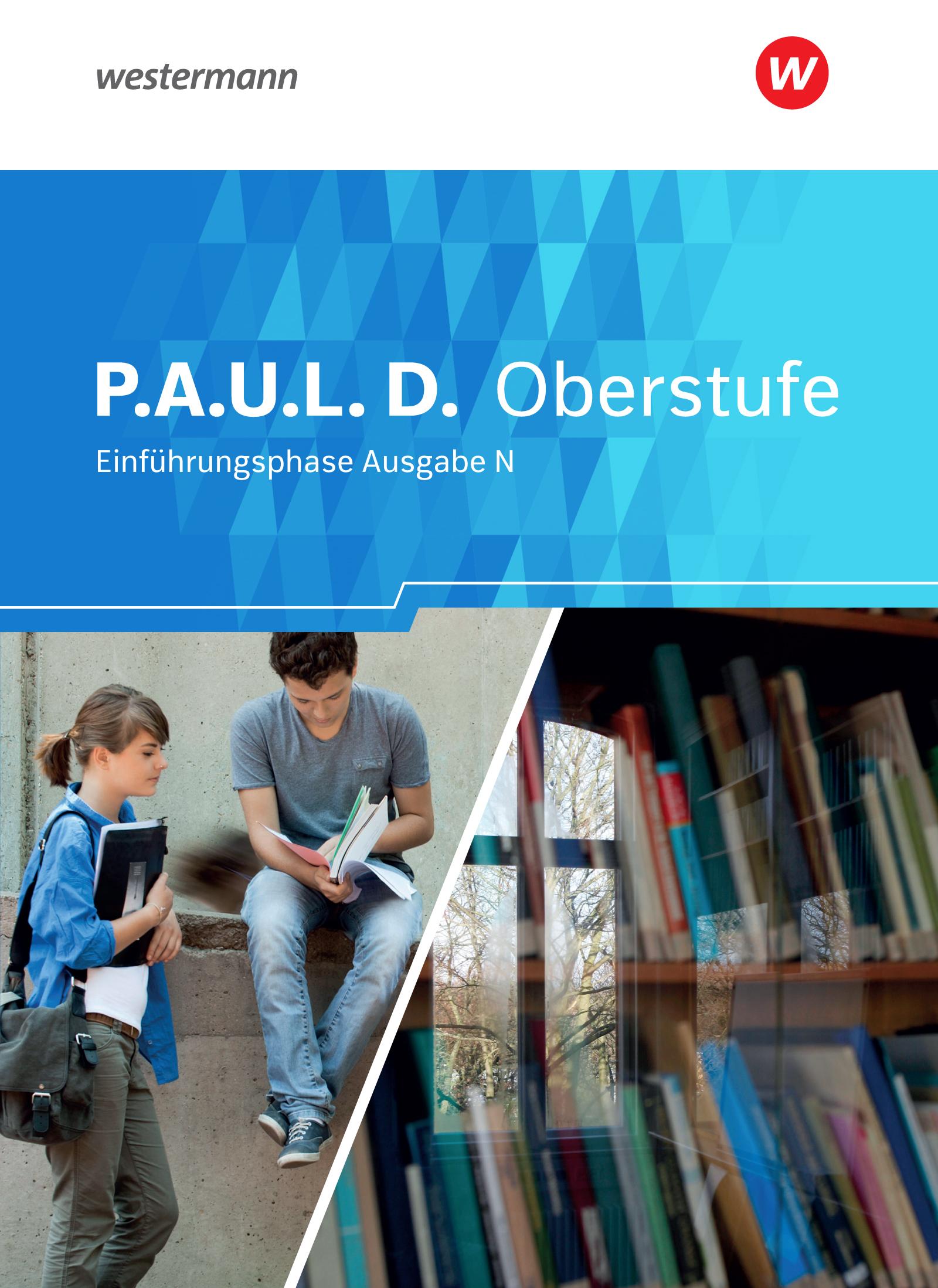 Vorderes Coverbild P.A.U.L. D. (Paul) Schulbuch. Persönliches Arbeits- und Lesebuch Deutsch - Ausgabe N. Einführungsphase. Niedersachsen