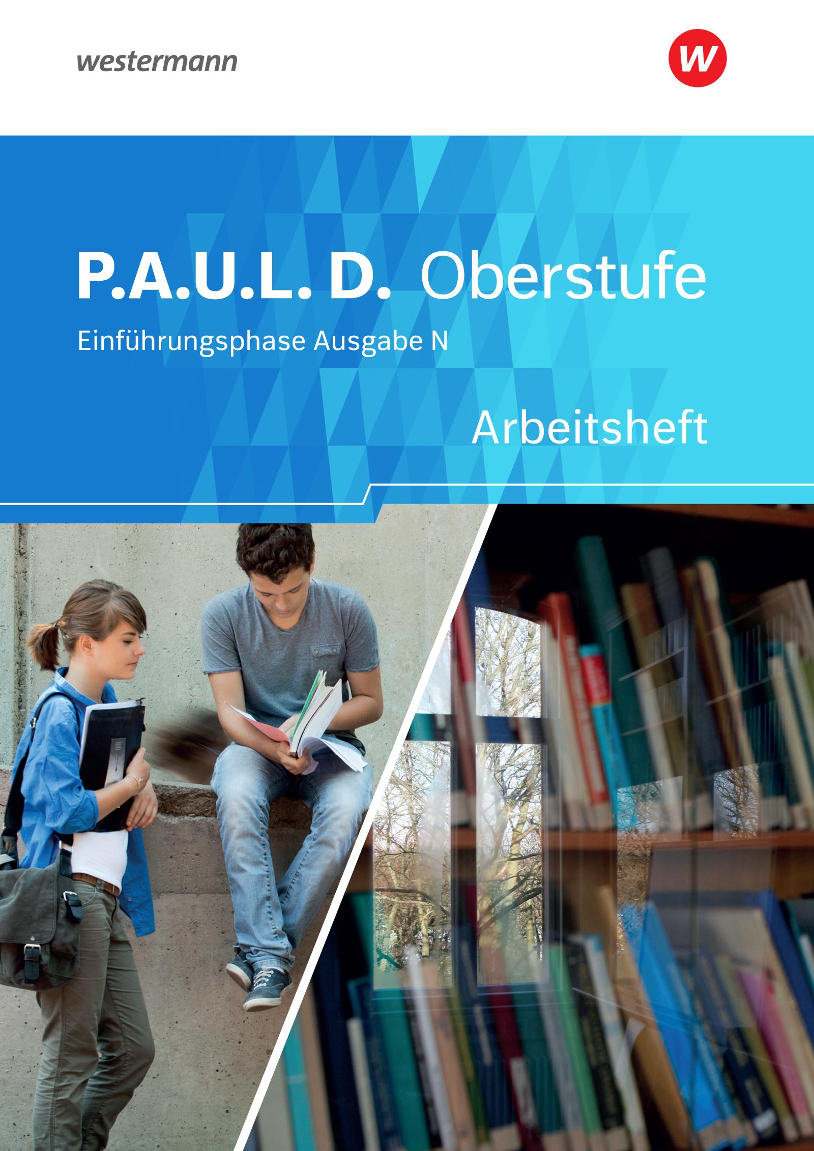Vorderes Coverbild P.A.U.L. D. (Paul) Arbeitsheft. Persönliches Arbeits- und Lesebuch Deutsch - Ausgabe N. Einführungsphase. Niedersachsen