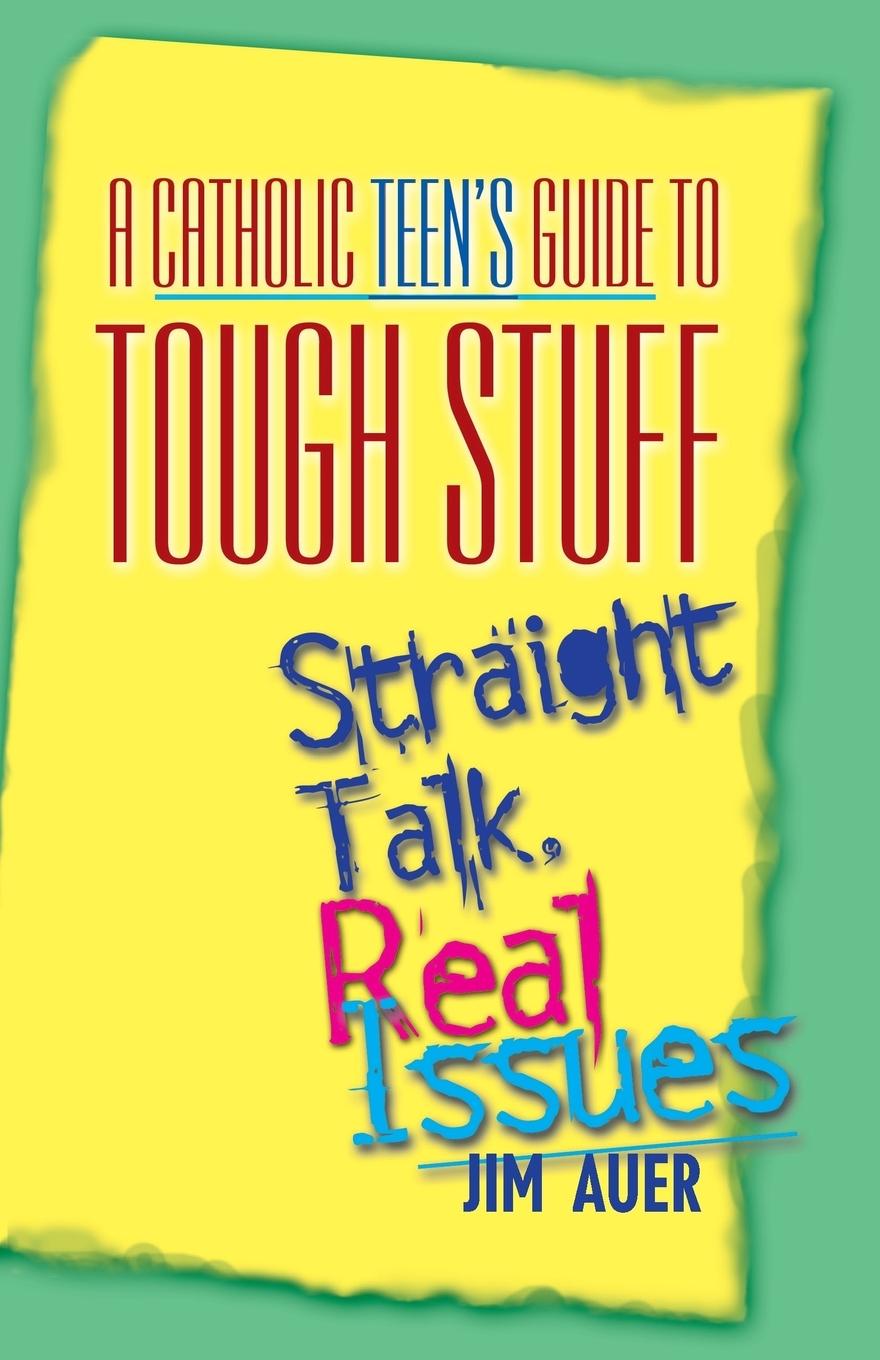 Vorderes Coverbild Catholic Teen's Guide to Tough Stuff