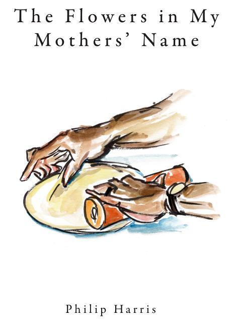 Vorderes Coverbild The Flowers in My Mothers' Name