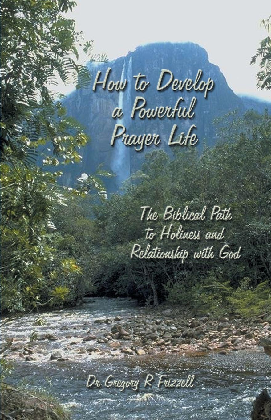 Vorderes Coverbild How to Develop a Powerful Prayer Life