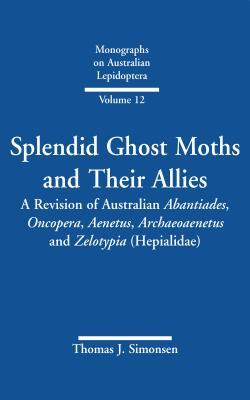 Vorderes Coverbild Splendid Ghost Moths and Their Allies