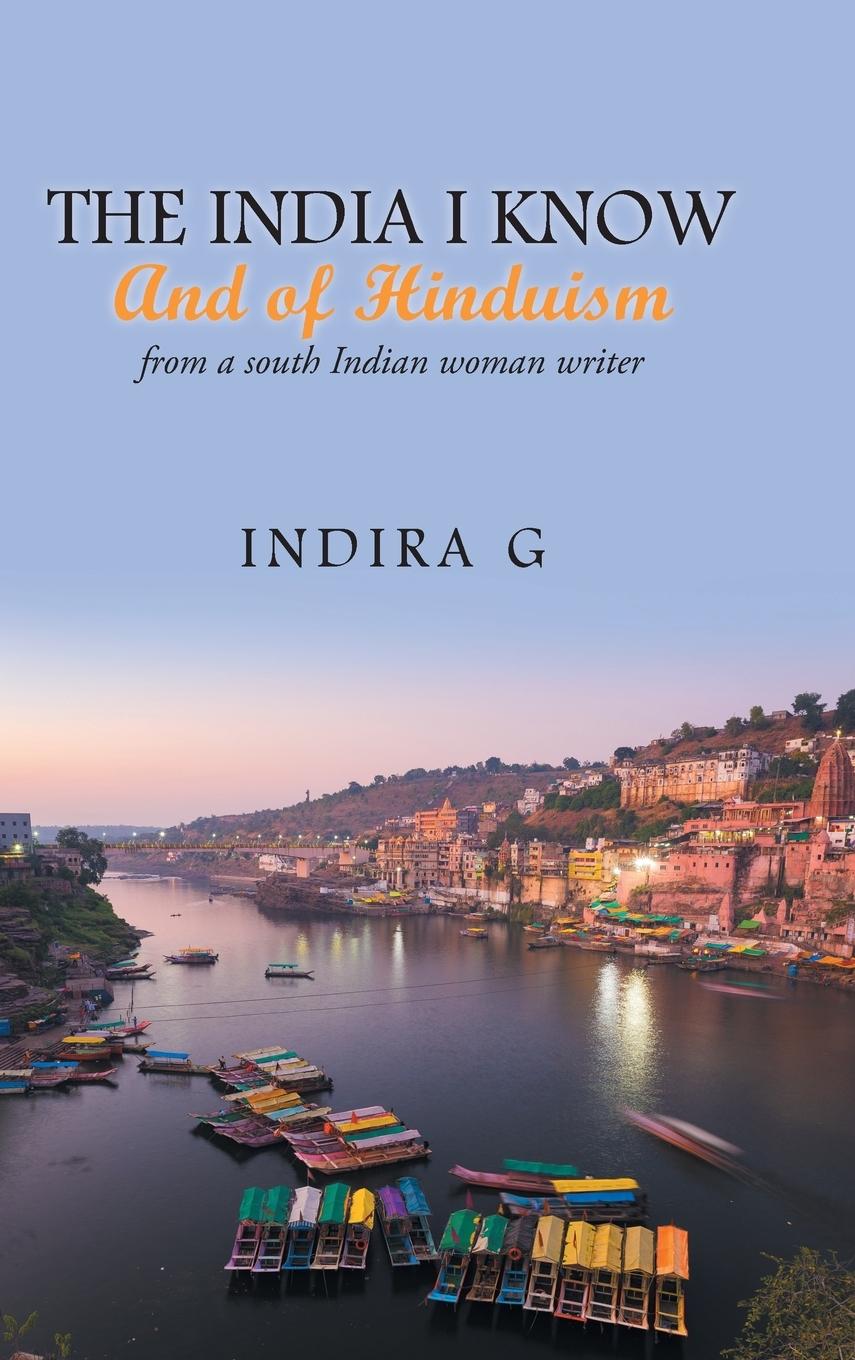 Vorderes Coverbild The India I Know and of Hinduism